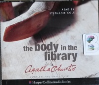 The Body in the Library written by Agatha Christie performed by Stephanie Cole on CD (Unabridged)